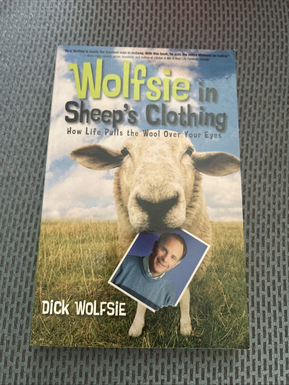 New Signed! Wolfsie in Sheep’s Clothing : How Life Pulls the Wool over Your Eyes