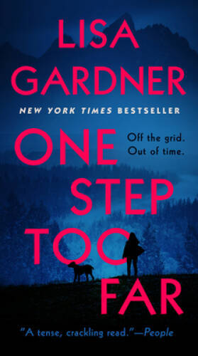 One Step Too Far: A Novel – Paperback By Gardner, Lisa – VERY GOOD