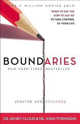 Boundaries : When to Say Yes, How to Say No to Take Control of Your Life by John
