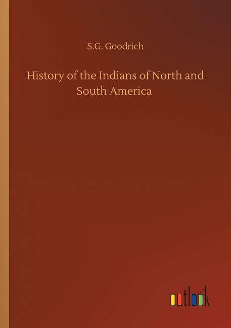 History Of The Indians Of North And South America
