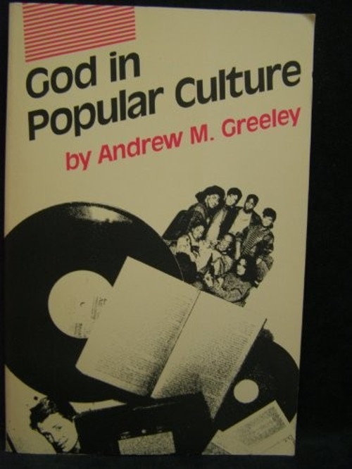 God in Popular Culture Paperback Andrew M. Greeley