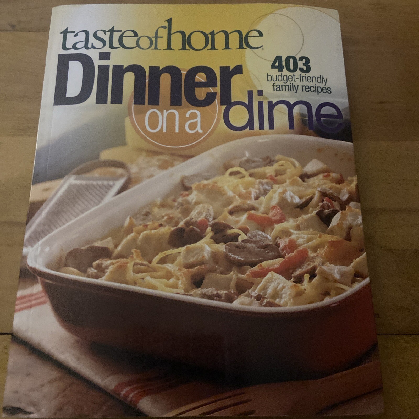Taste of Home: Dinner on a Dime: 403 Budget-Friendly Family Recipes (2009)