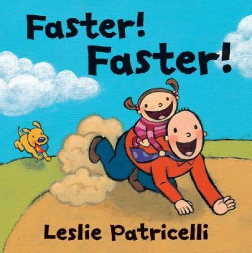 Faster! Faster! (Leslie Patricelli board books) – Board book – GOOD