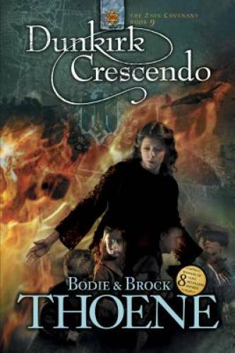 Dunkirk Crescendo (Zion Covenant) – Paperback By Thoene, Bodie – GOOD