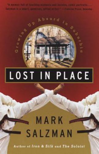 Lost In Place: Growing Up Absurd in Suburbi- paperback, Mark Salzman, 0679767789