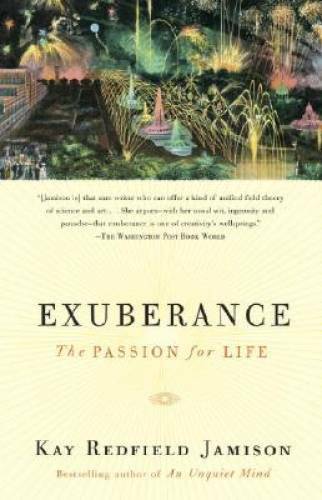 Exuberance: The Passion for Life – Paperback By Jamison, Kay Redfield – GOOD