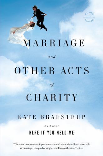 MARRIAGE and OTHER ACTS of CHARITY / KATE BRAESTRUP / paperback / VERY GOOD cond