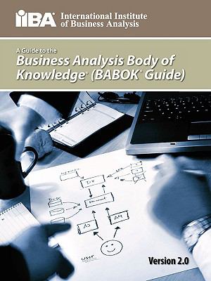 A Guide to the Business Analysis Body of Knowledge: Version 2.0 by IIBA