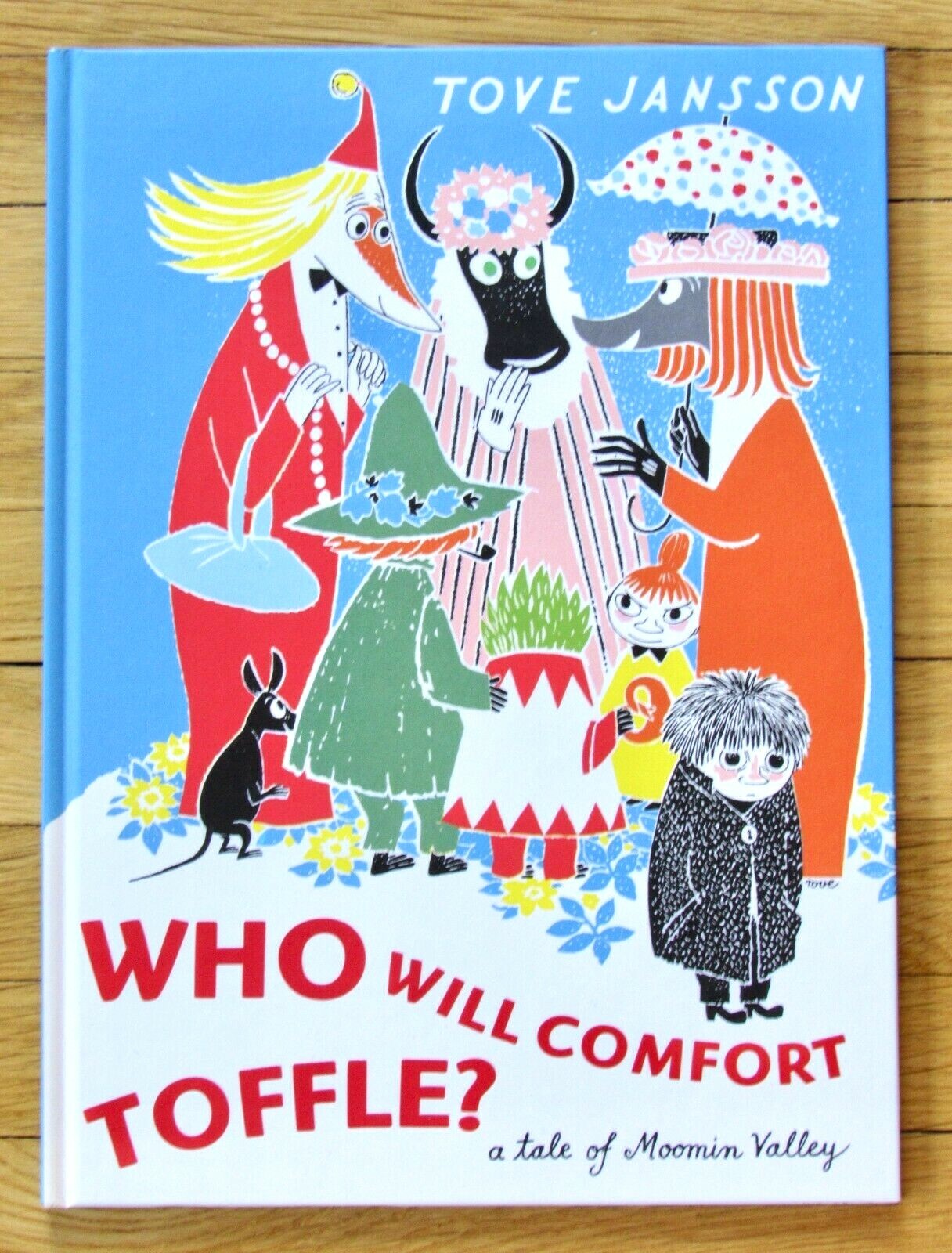 WHO WILL COMFORT TOFFLE? Tove Jansson HB 2007 Schildts VGC L1