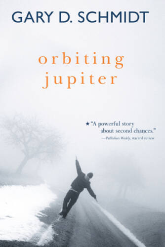 Orbiting Jupiter – Paperback By Schmidt, Gary D. – VERY GOOD