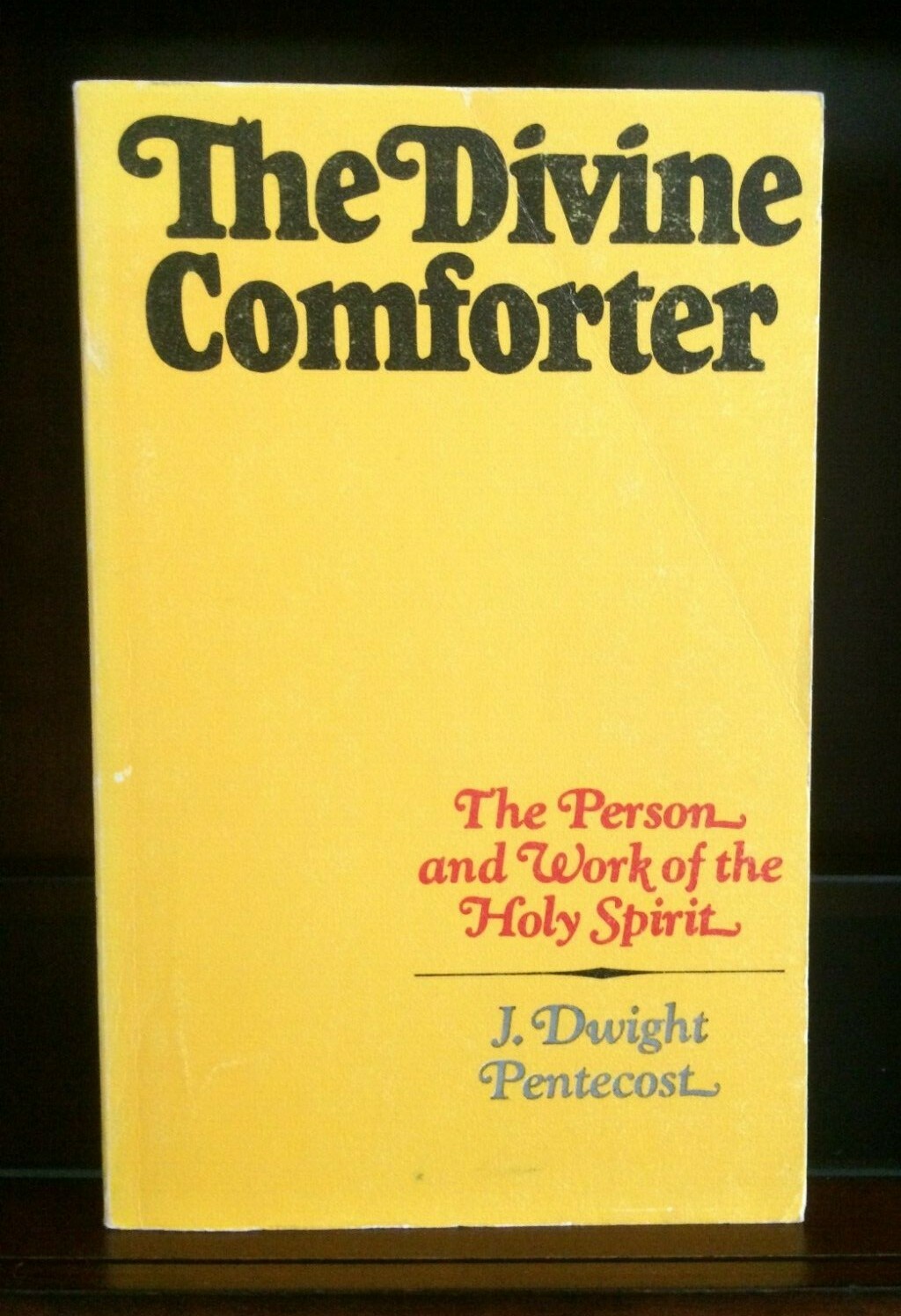 The Divine Comforter, Dwight Pentecost (PB, Moody, 1974)
