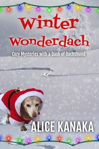 Winter Wonderdach: Cozy Mysteries with a Dash of Dachshund (Mavis and Hornwh…