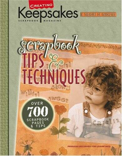 Creating Keepsakes: Scrapbook Tips & Techniques (Leisure Arts #15928) – GOOD