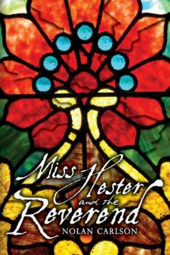 Miss Hester and the Reverend by Carlson, Nolan