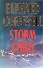 Stormchild (Storm Child) By Bernard Cornwell