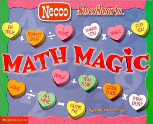Math Magic; Necco Sweethearts – 0439365384, Kris Hirschmann, paperback