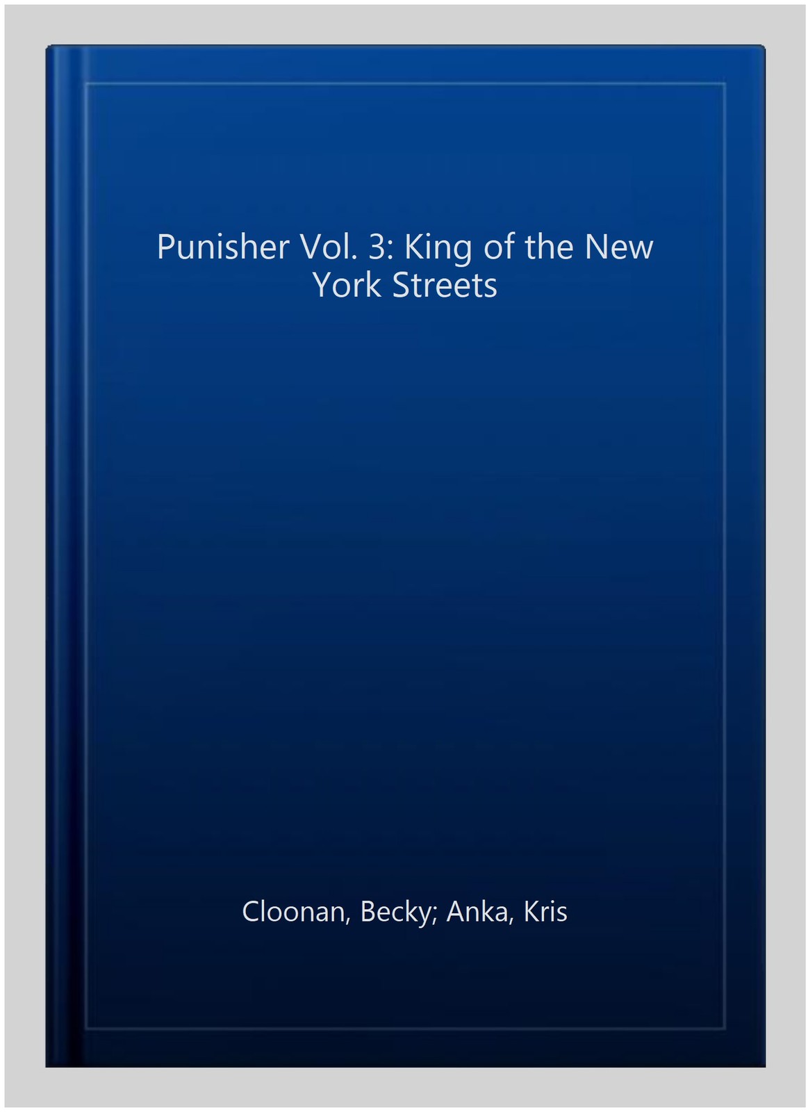 Punisher Vol. 3: King of the New York Streets, Paperback by Cloonan, Becky; A…