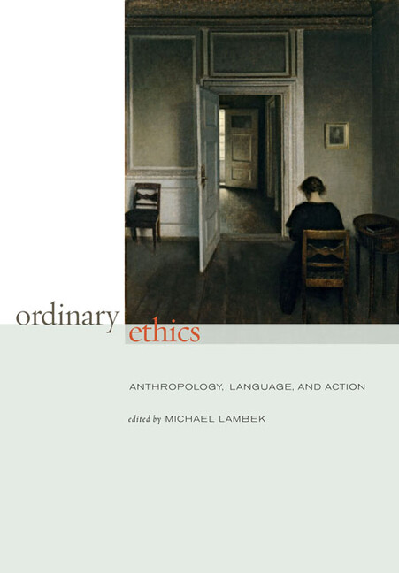 Ordinary Ethics: Anthropology, Language, And Action
