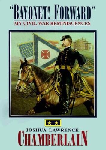 Bayonet! Forward My Civil War Reminiscences – Hardcover – VERY GOOD
