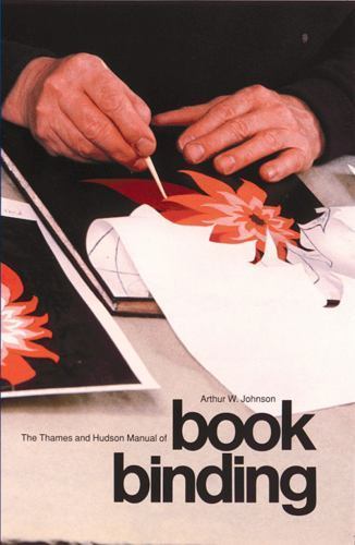 Thames and Hudson Manual of Bookbinding, Paperback by Johnson, Arthur W., Bra…