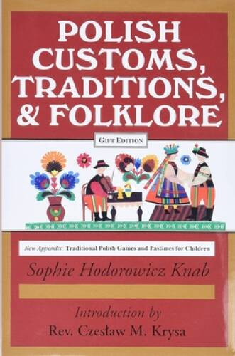 Polish Customs, Traditions, and Folklore – Hardcover – VERY GOOD