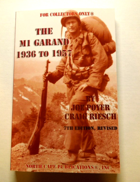The M1 Garand 1936 to 1957 Rifle Collectors Guide-Book 279 Pages NEW 2025