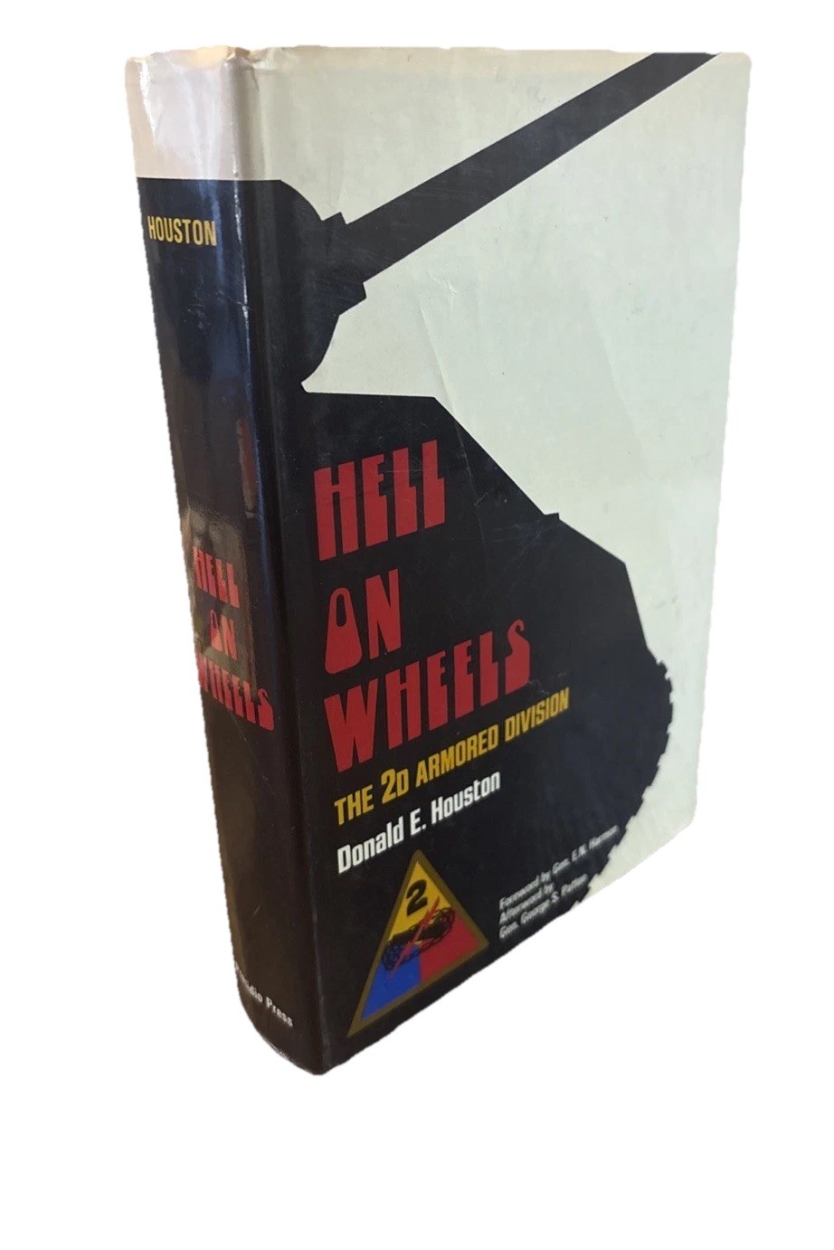 Hell on Wheels: The 2d Armored Division by Donald E. Houston HCDJ Very Good