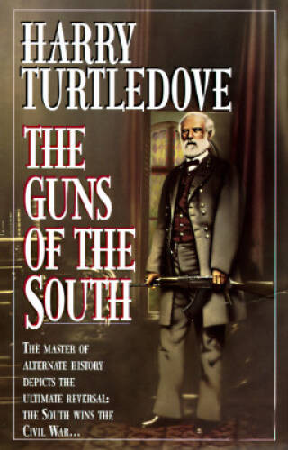 Guns of the South – Paperback By Turtledove, Harry – GOOD