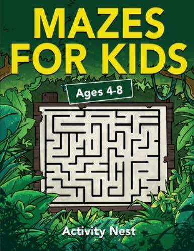 Mazes For Kids Ages 4-8: Maze Activity Book for Kids | 4-6, 6-8 | Workbook fo…