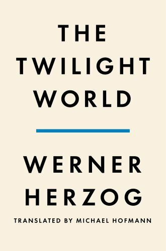 The Twilight World by Herzog, Werner