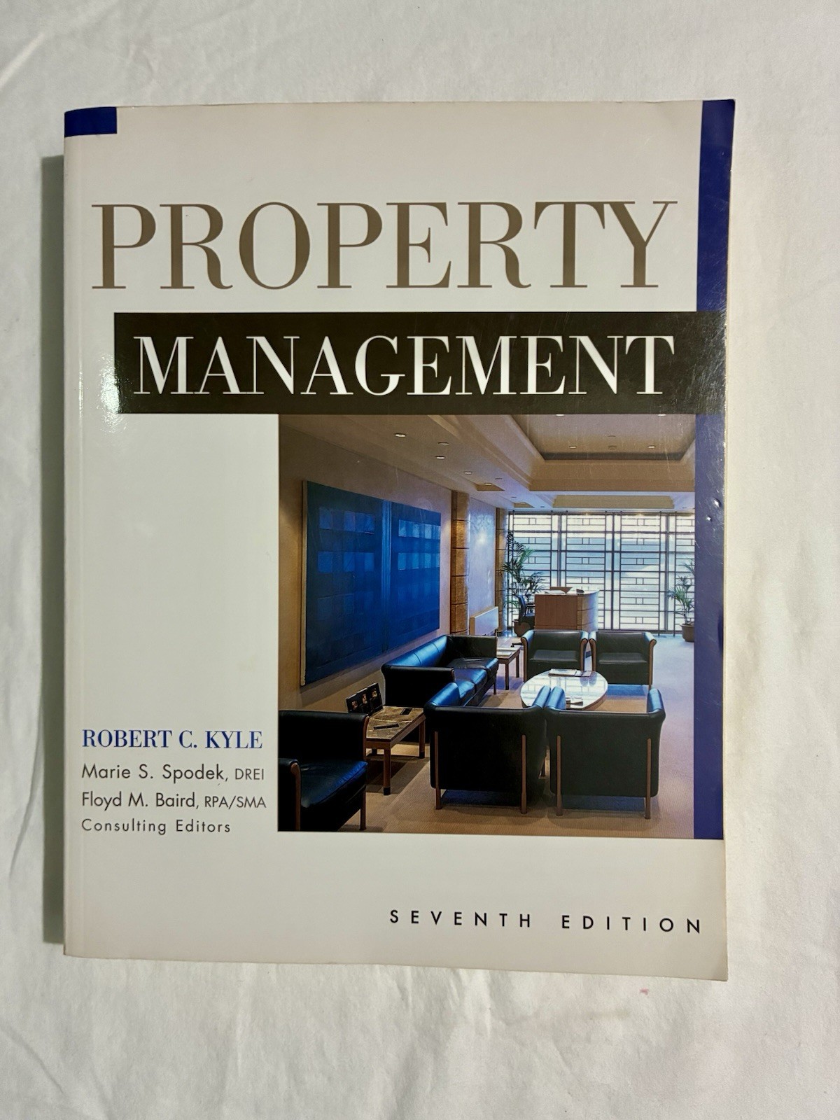 Property Management – Robert C. Kyle, 7th Edition (2005, Dearborn Financial Pub