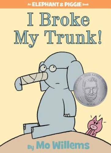 I Broke My Trunk! (An Elephant and Piggie Book) – Hardcover – GOOD
