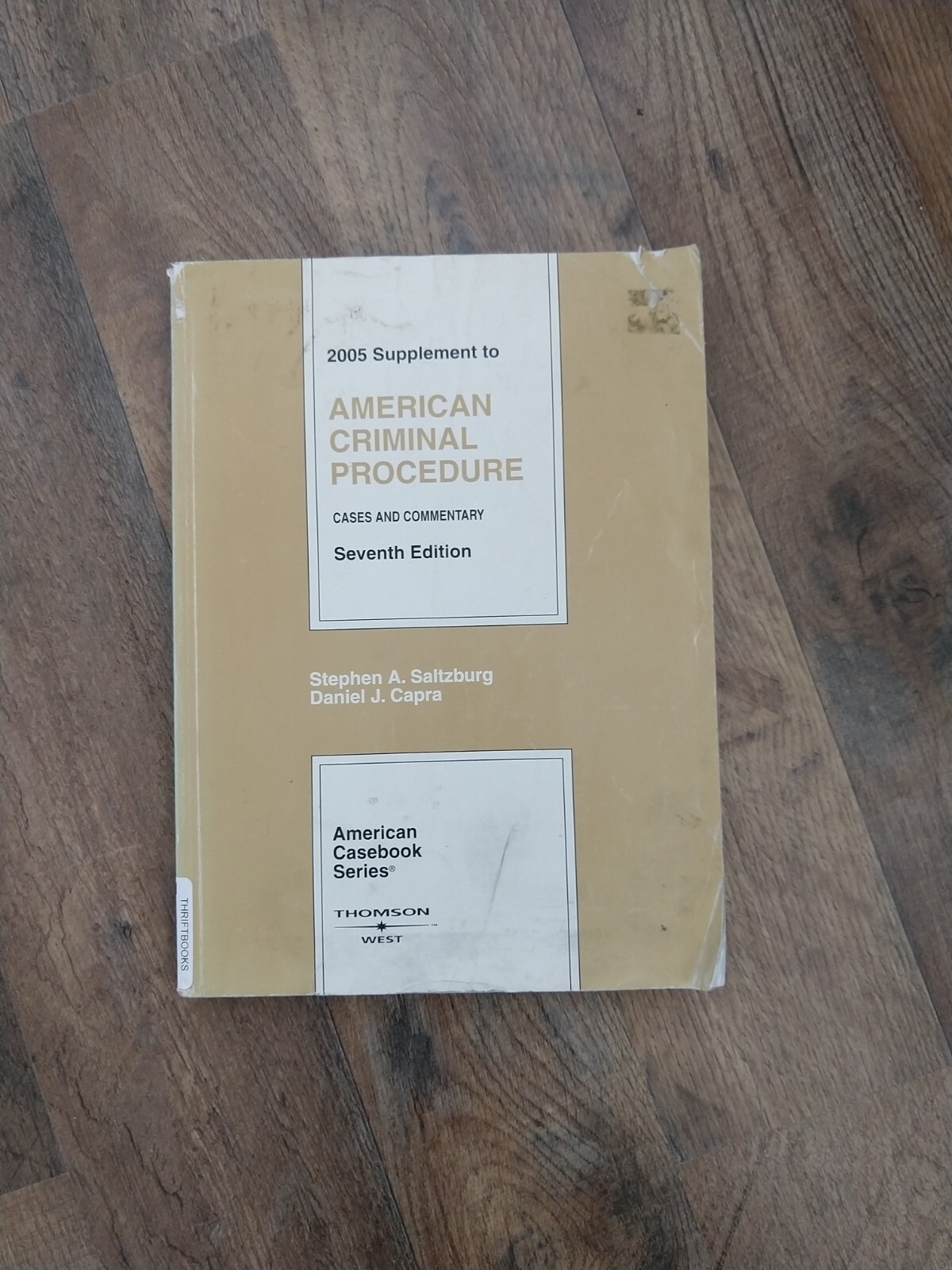 American Casebook Ser.: American Criminal Procedure : 2005