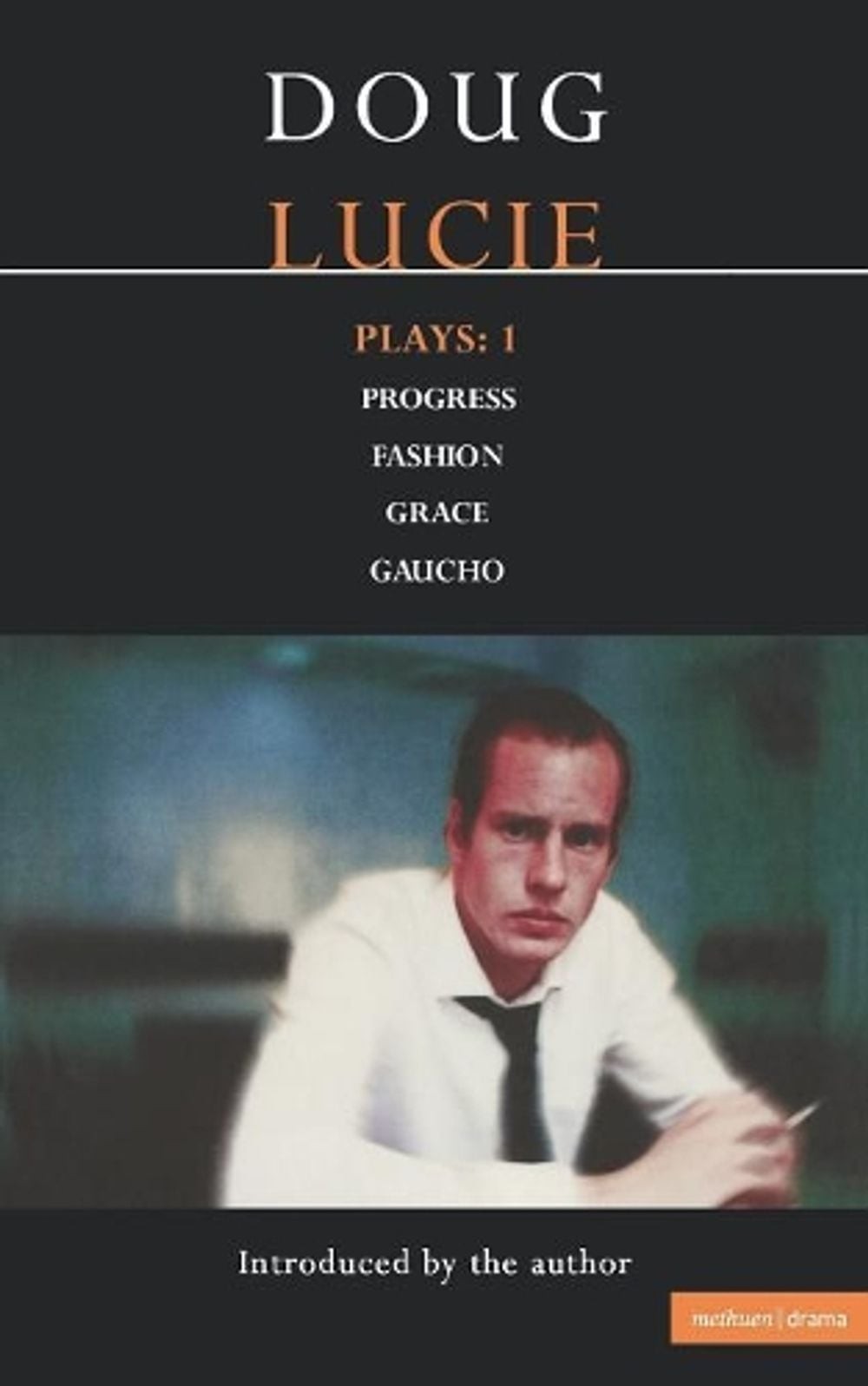 Lucie Plays: 1: Progress; Fashion; Grace; Gaucho by Doug Lucie (English) Paperba