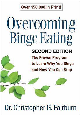 Overcoming Binge Eating, Second Edition: The Proven Program to Learn Why You Bin