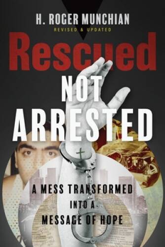 Rescued Not Arrested: A Mess Transformed into a Message of Hope – GOOD