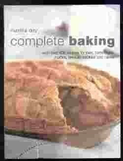 Complete Baking: With Over 400 Recipes for Pies, Tarts, Buns, Etc. by Martha Day