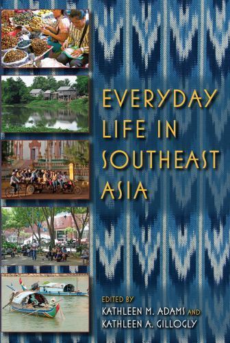 Everyday Life in Southeast Asia by Gillogly, Kathleen A.