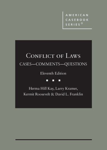 Conflict of Laws, Cases, Comments, and Questions (American Casebook Series) by