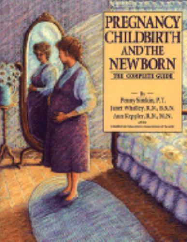 Pregnancy, Childbirth and the Newborn: The Comple- 9780881661774, paperback, Ann