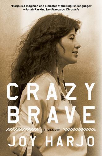 Crazy Brave: A Memoir by