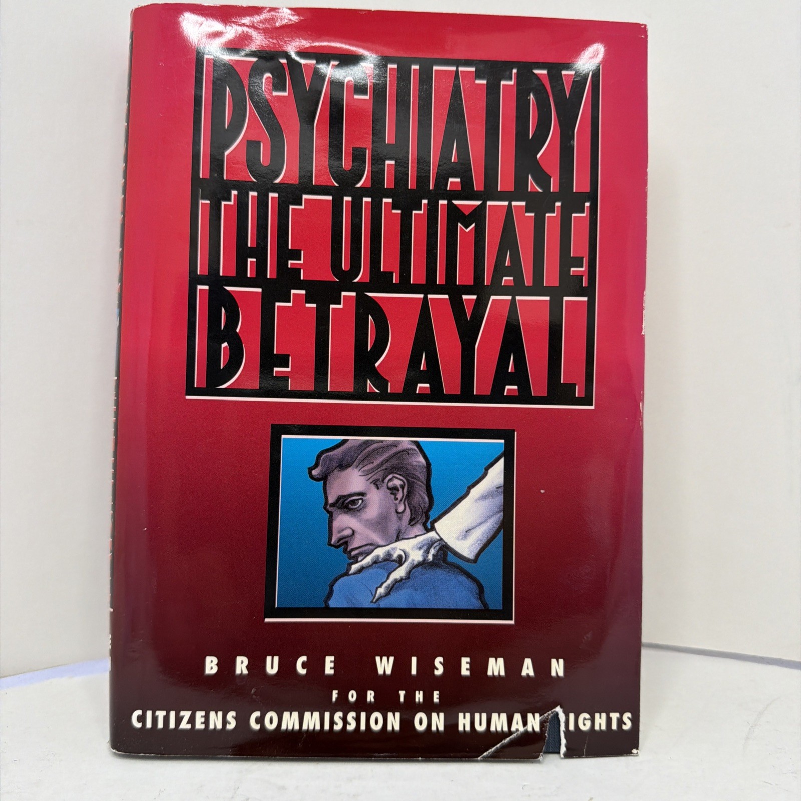 Psychiatry The Ultimate Betrayal 1995 Bruce Wiseman Vintage First Edition HC DJ