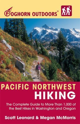 Foghorn Outdoors Pacific Northwest Hiking: The Complete Guide to More Than…