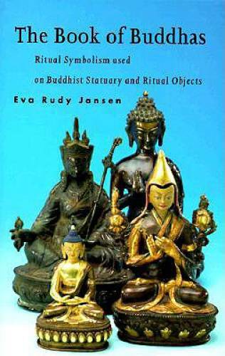 The Book of Buddhas: Ritual Symbolism Used on Buddhist Statuary and Ritua – GOOD