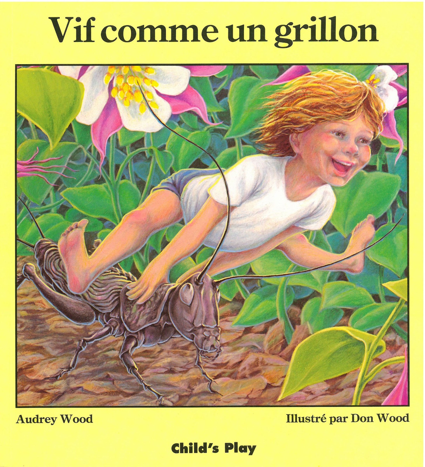 Vif Comme un Grillon / Quick As a Cricket (French Edition) – Audrey Wood|Don…
