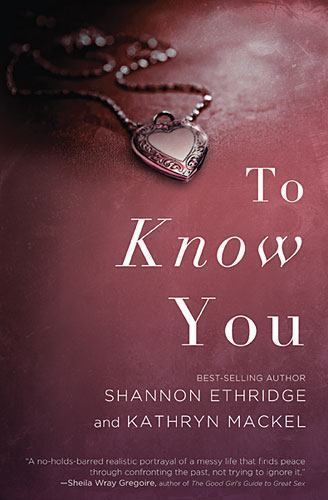 To Know You by Ethridge, Shannon; Mackel, Kathryn