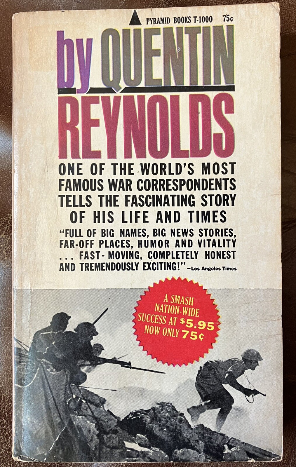 By Quentin Reynolds, memoir of eponymous war correspondent (1964 Pyramid pb)