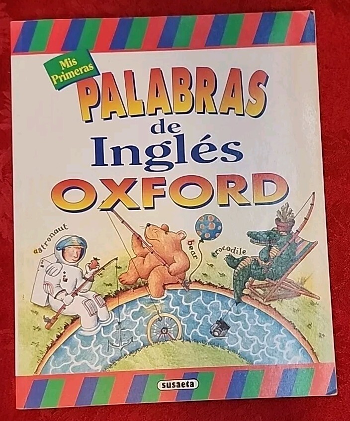 Mis Primeras Palabras de Inglés OXFORD 1994 Susaeta Ediciones Madrid Paperback