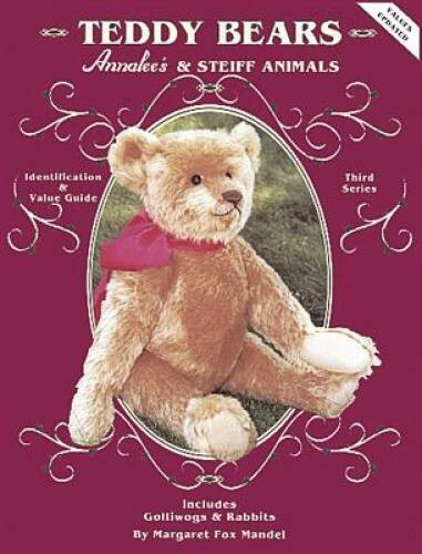 Teddy Bears, Annalee and Steiff Animals, Identification Value Guid – VERY GOOD