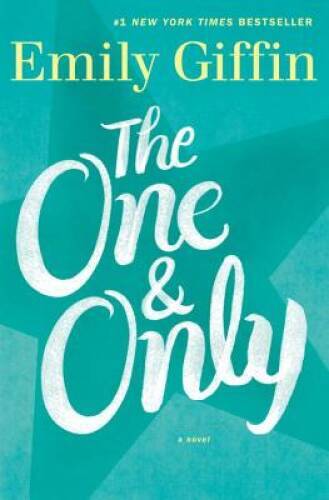 The One & Only: A Novel – Hardcover By Giffin, Emily – GOOD